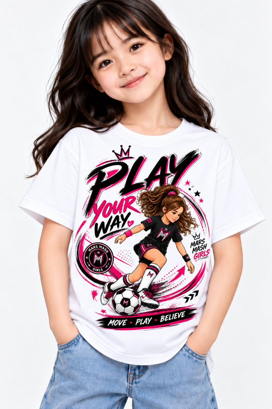 Girls Soccer T-Shirt | Play Your Way Football Graphic Tee | Mars Mash