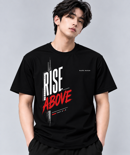 Rise Above Motivational Graphic T-Shirt | MARS MASH