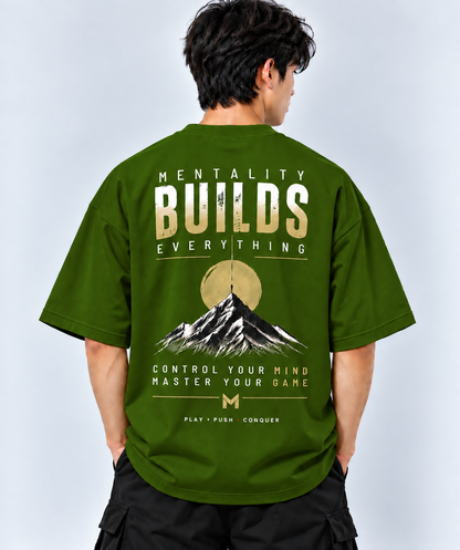 Mentality Builds Everything Graphic  Oversized T-Shirt | MARS MASH
