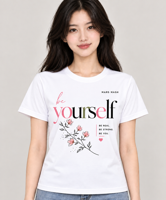 Women’s Be Yourself T-Shirt | Floral Inspirational Graphic Tee | Mars Mash
